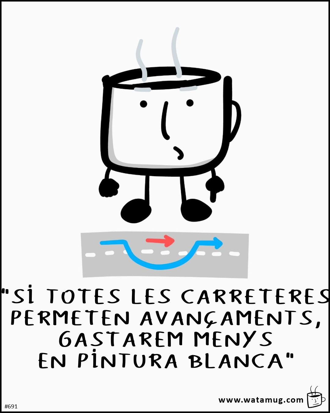 "SI TOTES LES CARRETERES PERMETEN AVANÇAMENTS, GASTAREM MENYS EN PINTURA BLANCA"
